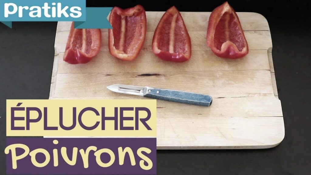 Comment éplucher un poivron facilement et rapidement ?